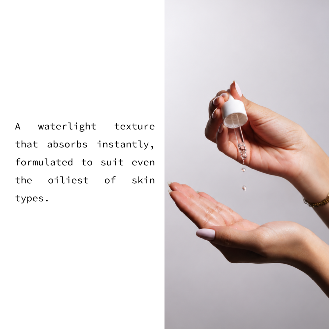A split skincare image with text on the left and a close-up of hands holding a small dropper above an open palm on the right. The text reads: 'A waterlight texture that absorbs instantly, formulated to suit even the oiliest of skin types.